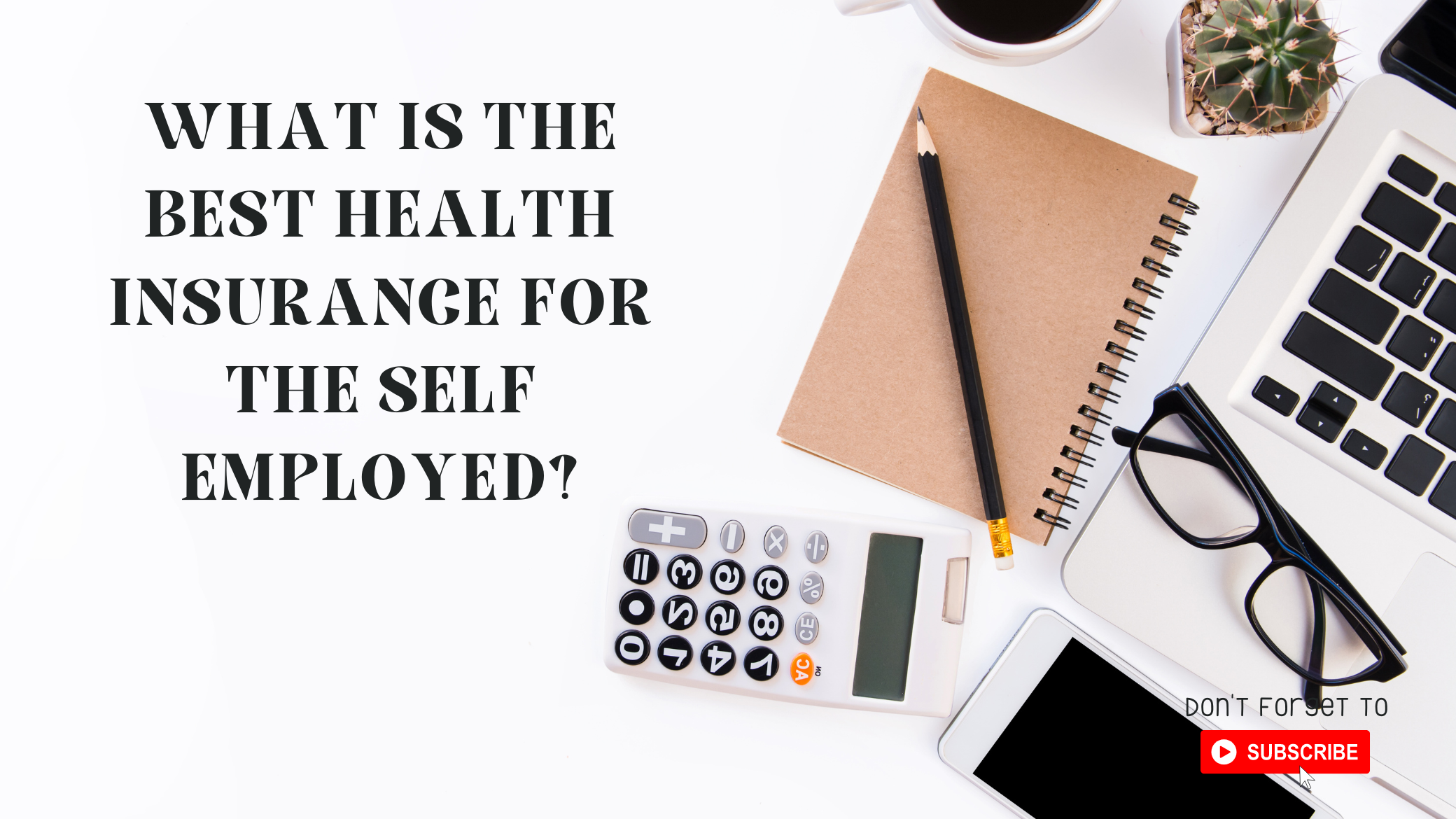 What Is The Best Health Insurance For The Self Employed
