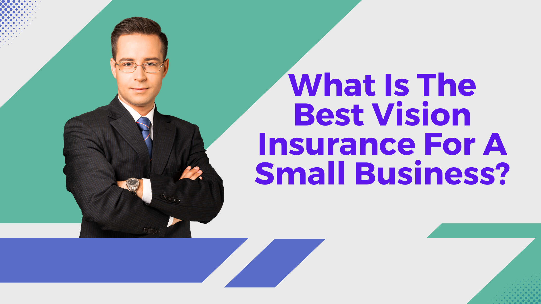 What Is The Best Vision Insurance For A Small Business