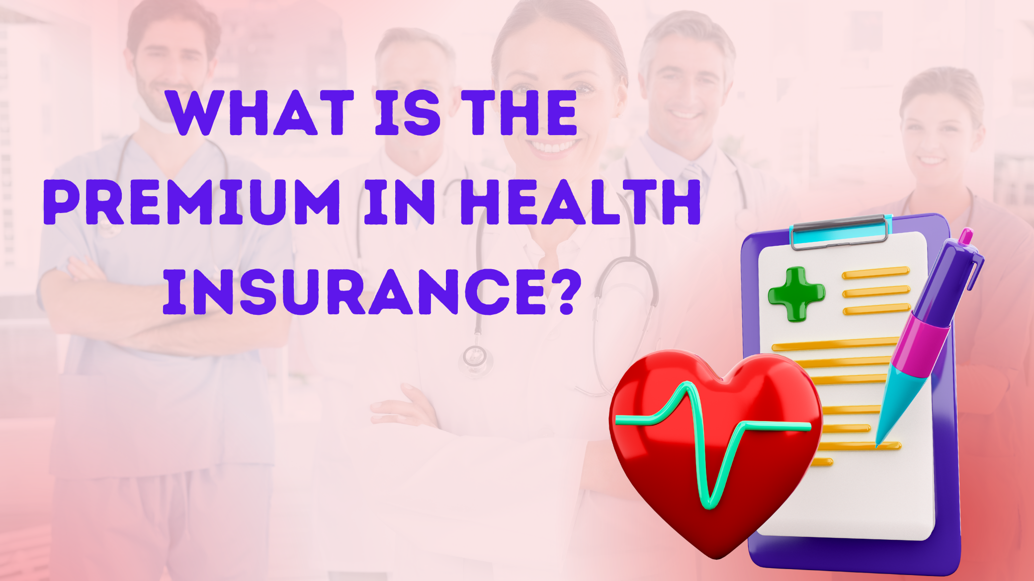 What Is The Premium In Health Insurance