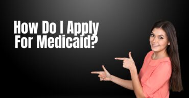 How Do I Apply For Medicaid