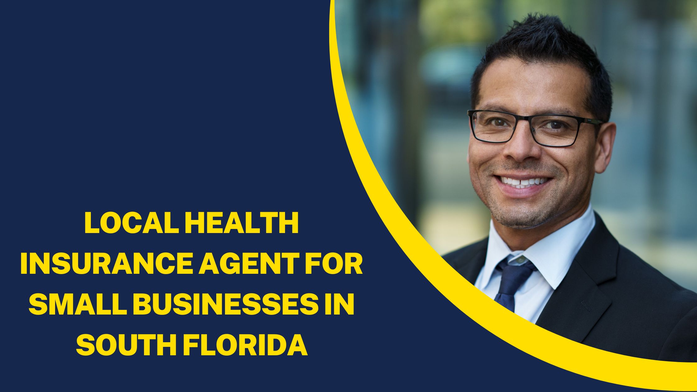 Local Health Insurance Agent for Small Businesses in South Florida