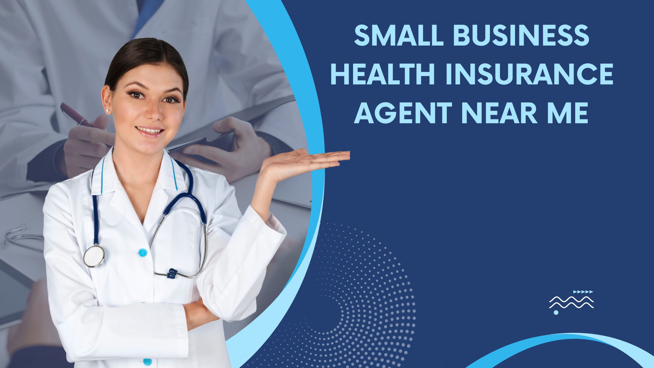 Small Business Health Insurance Agent Near Me