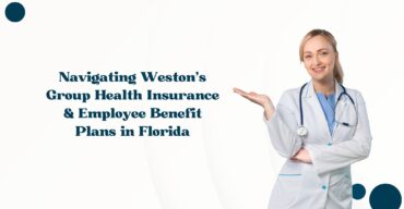 Navigating Weston's Group Health Insurance & Employee Benefit Plans in Florida