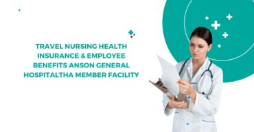 Travel Nursing Health Insurance & Employee Benefits Anson General Hospitaltha Member Facility