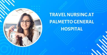 Travel Nursing at Palmetto General Hospital