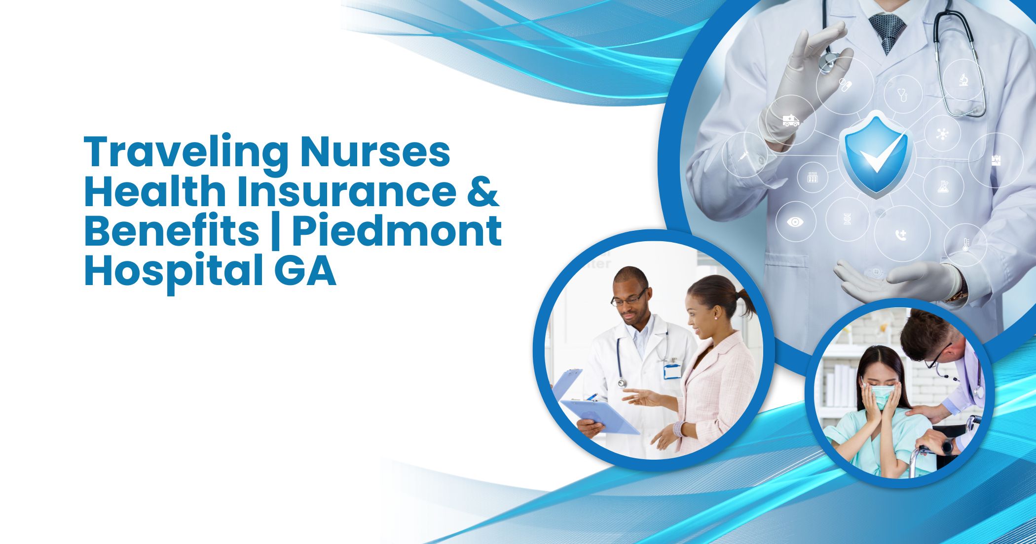 Traveling Nurses Health Insurance & Benefits Piedmont Hospital GA