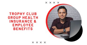 Trophy Club Group Health Insurance & Employee Benefits